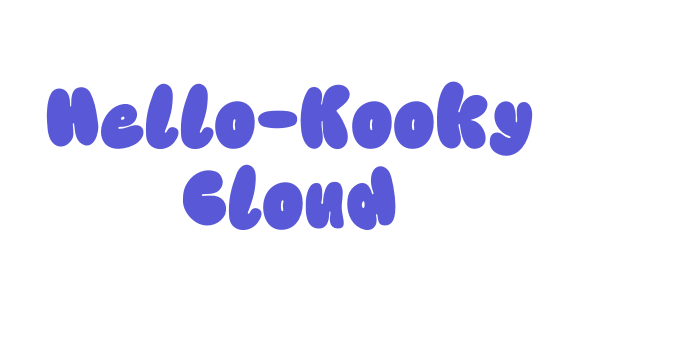 Hello-Kooky Cloud Font Download