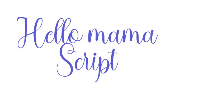 Hello mama Script Font