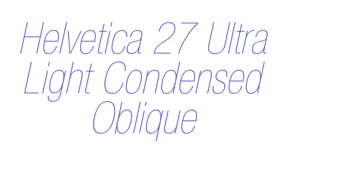 Helvetica 27 Ultra Light Condensed Oblique Font Download