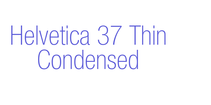 Helvetica 37 Thin Condensed Font Download