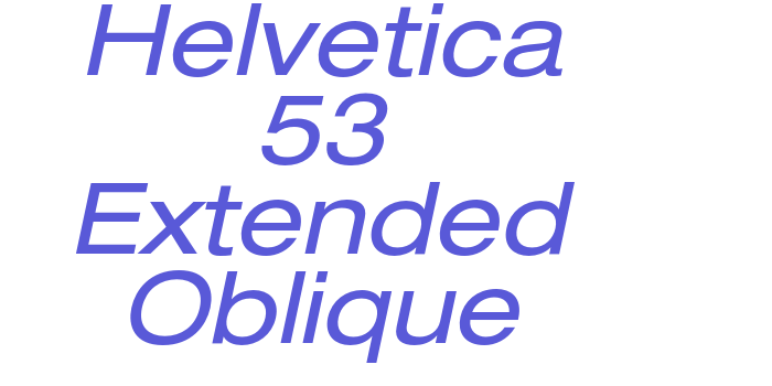 Helvetica 53 Extended Oblique Font Download