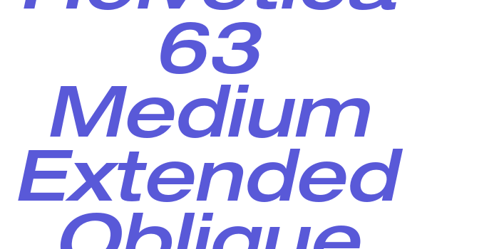 Helvetica 63 Medium Extended Oblique Font