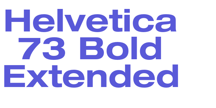 Helvetica 73 Bold Extended Font