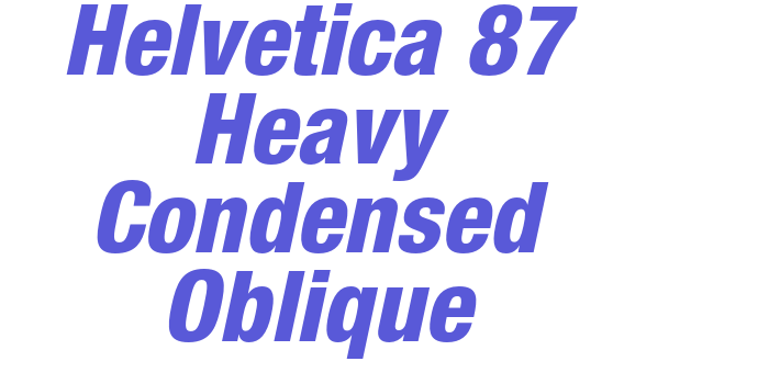 Helvetica 87 Heavy Condensed Oblique Font Download