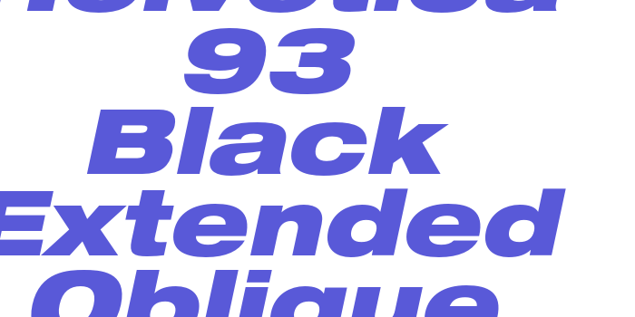 Helvetica 93 Black Extended Oblique Font