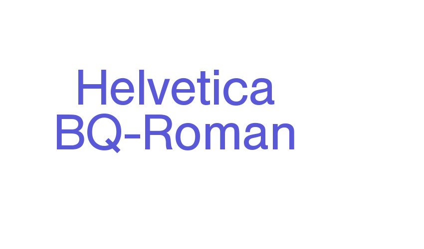 Helvetica BQ-Roman Font Download