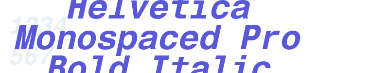 Helvetica Monospaced Pro Bold Italic-related font