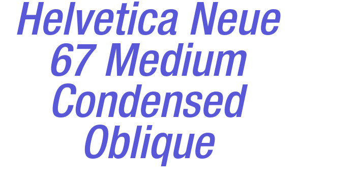 Helvetica Neue 67 Medium Condensed Oblique Font Download