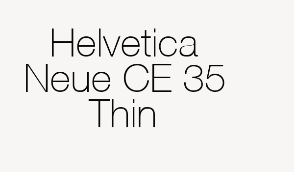 Helvetica Neue CE 35 Thin Font