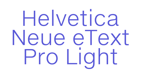 Helvetica Neue eText Pro Light Font Download