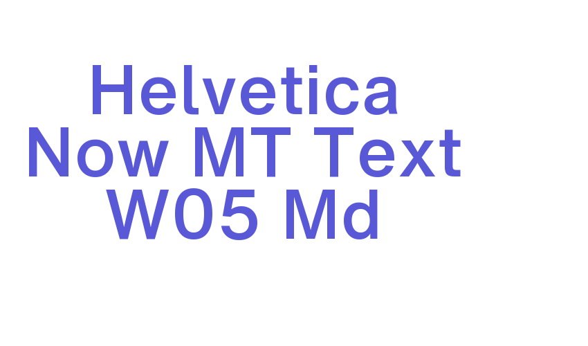 Helvetica Now MT Text W05 Md Font Download