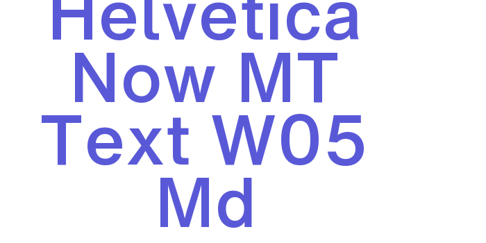 Helvetica Now MT Text W05 Md Font