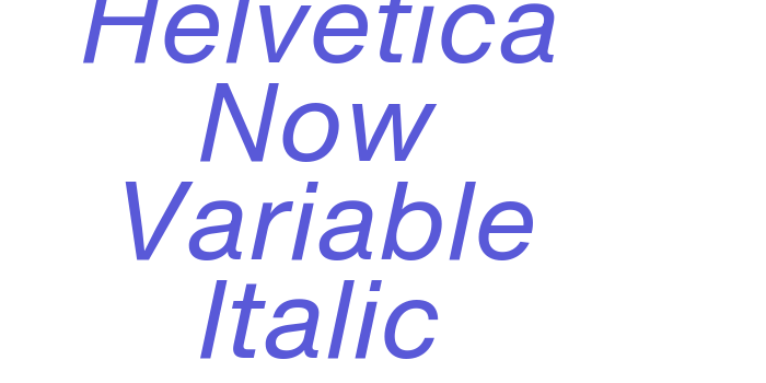 Helvetica Now Variable Italic Font