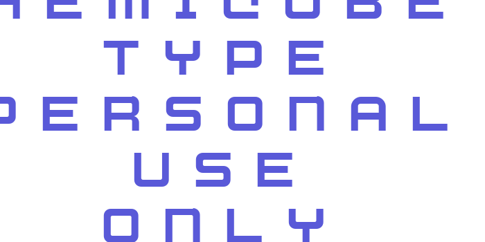 Hemicube Type PERSONAL USE ONLY Font Download