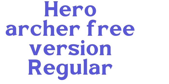 Hero archer free version Regular Font Download