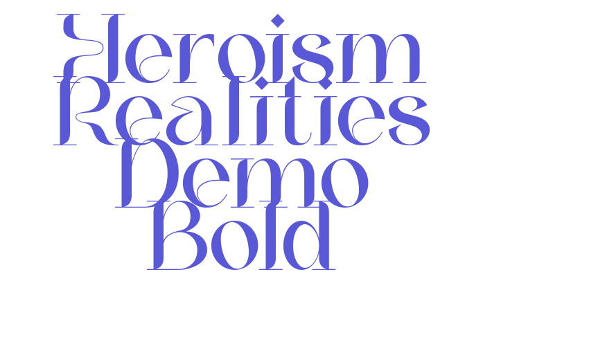 Heroism Realities Demo Bold Font