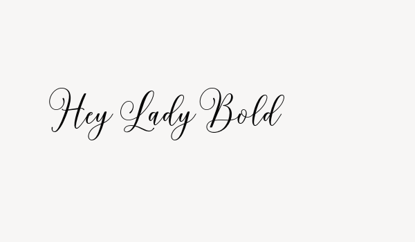 Hey Lady Bold Font