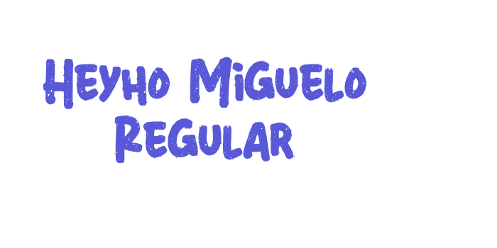 Heyho Miguelo Regular Font Download