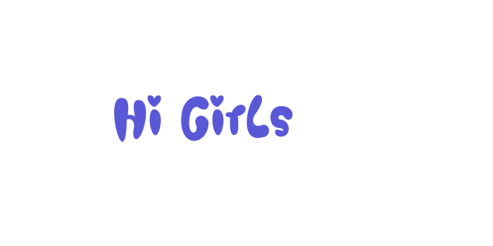 Hi Girls Font