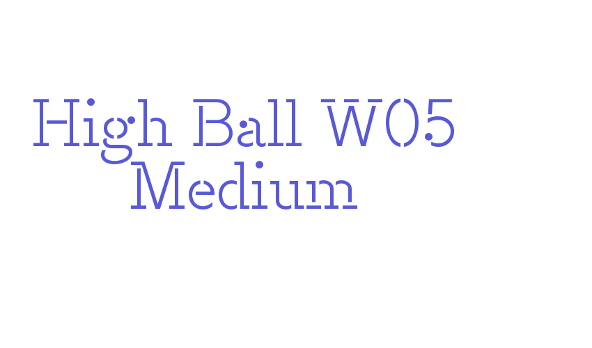 High Ball W05 Medium Font Download