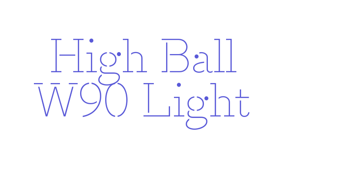 High Ball W90 Light Font