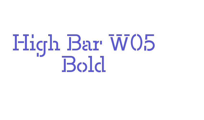 High Bar W05 Bold Font Download