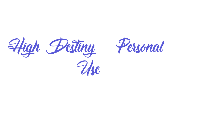 High Destiny – Personal Use Font Download