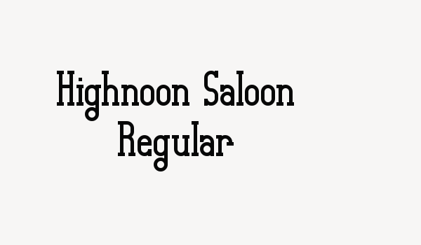 Highnoon Saloon Regular Font