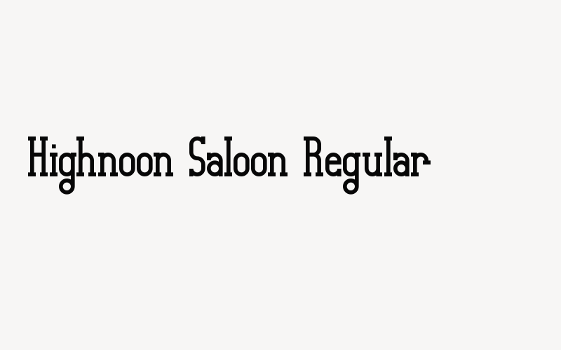 Highnoon Saloon Regular Font