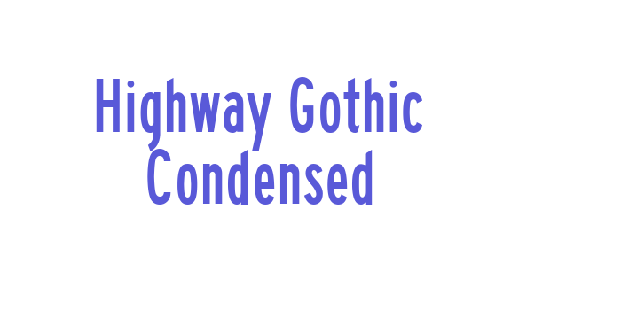 Download Highway Gothic Condensed Font