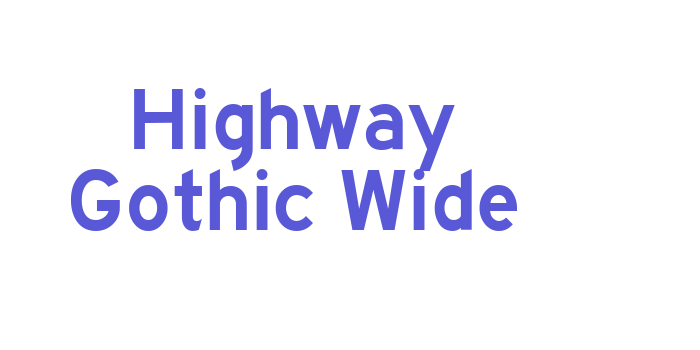 Download Highway Gothic Wide Font