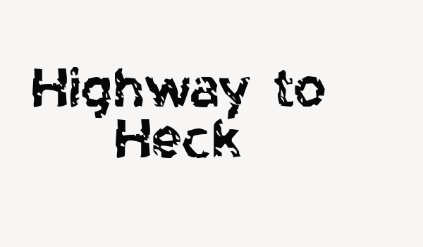 Highway to Heck Font