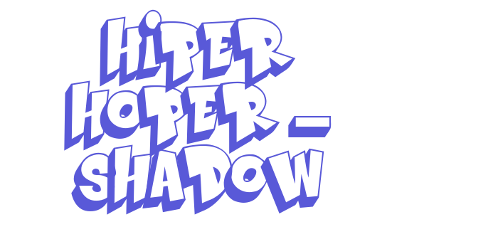 Hiper Hoper – Shadow Font