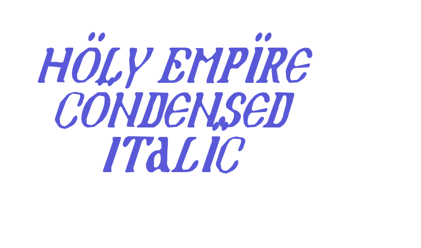 Holy Empire Condensed Italic Font Download