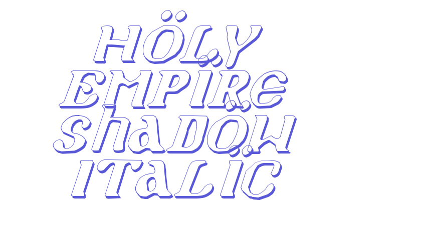 Holy Empire Shadow Italic Font Download