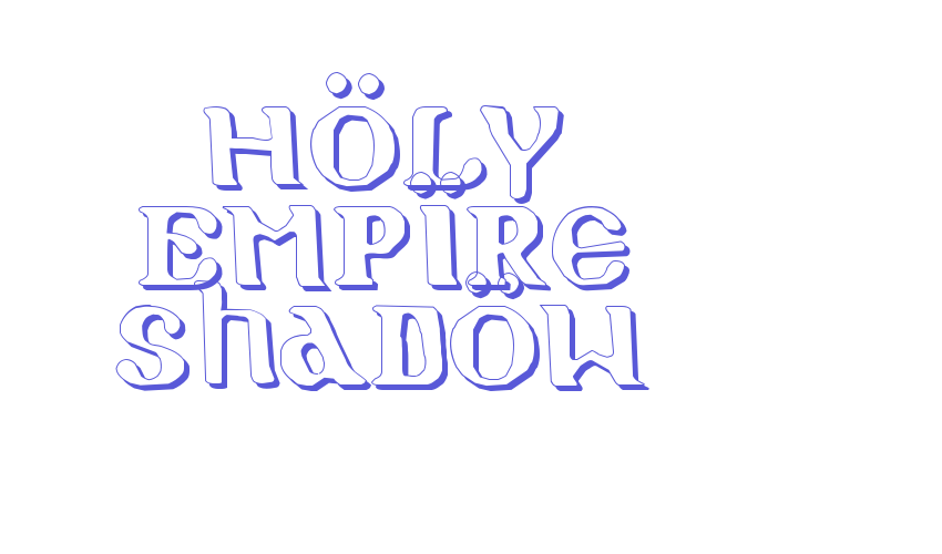 Holy Empire Shadow Font Download