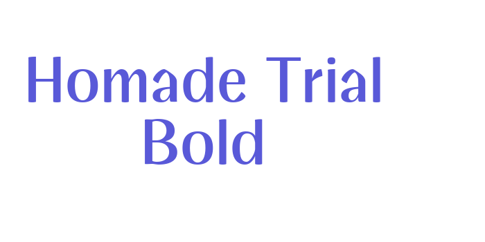 Homade Trial Bold Font