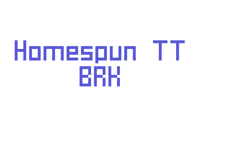 Homespun TT BRK Font Download