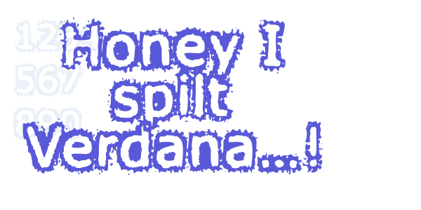 Honey I spilt Verdana…! font free