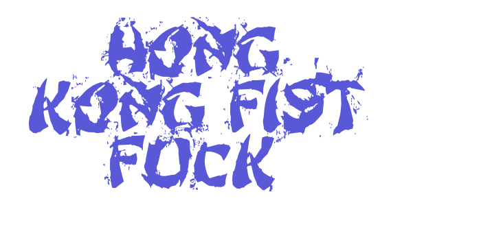 Hong Kong Fist Fuck Font Download