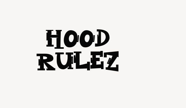 Hood Rulez Font