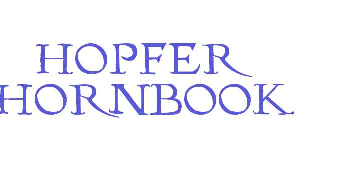 Hopfer Hornbook Font Download