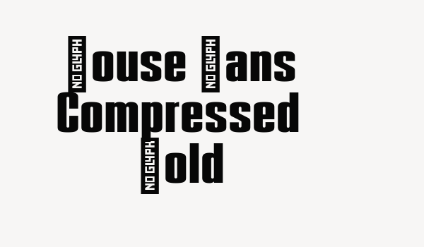 House Sans Compressed Bold Font