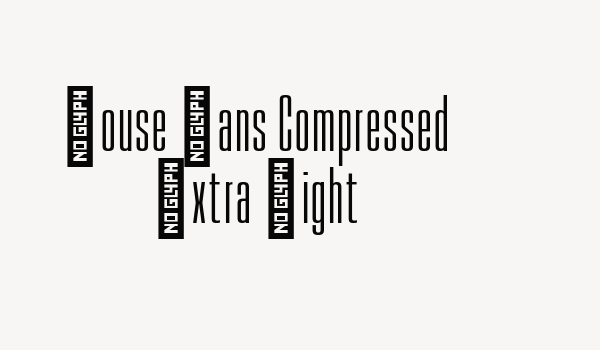 House Sans Compressed Extra Light Font