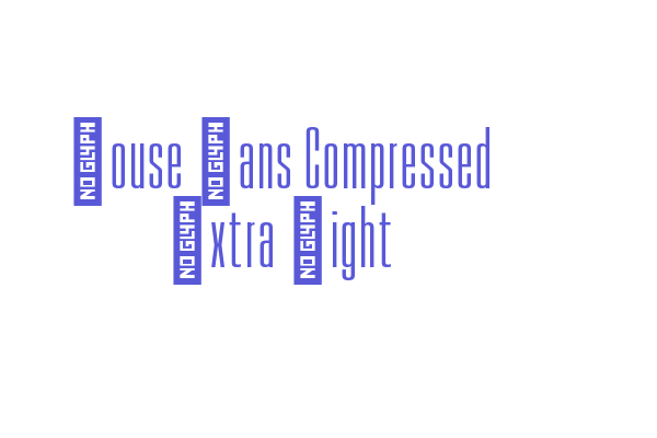 House Sans Compressed Extra Light Font