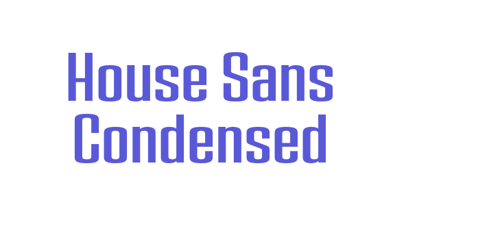 House Sans Condensed Font