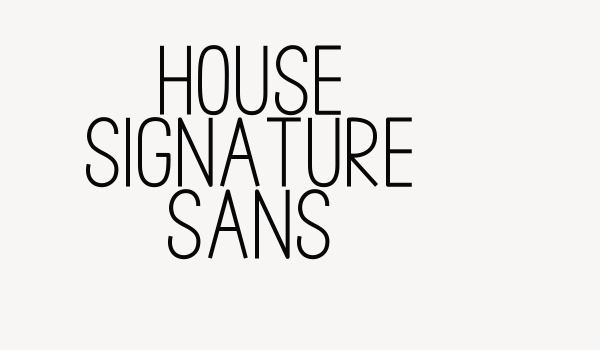 House Signature Sans Font