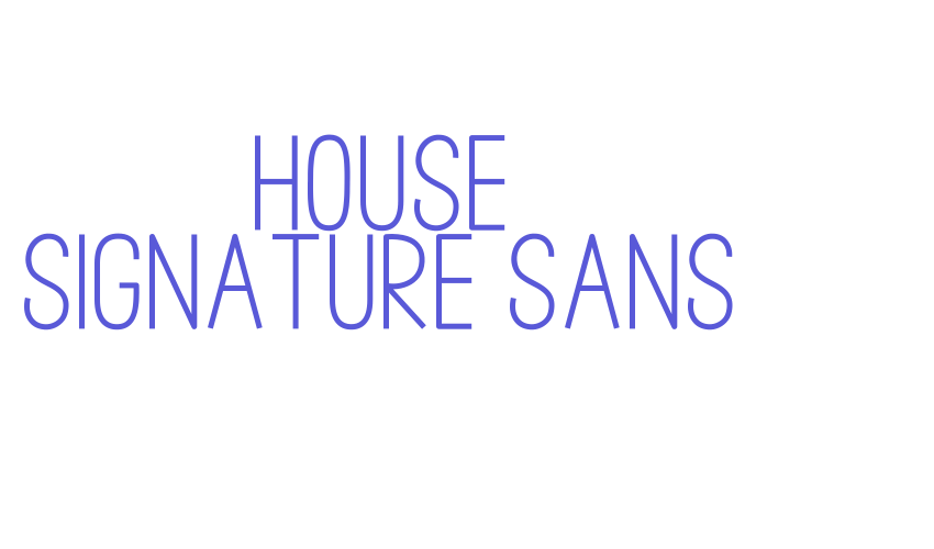 House Signature Sans Font Download