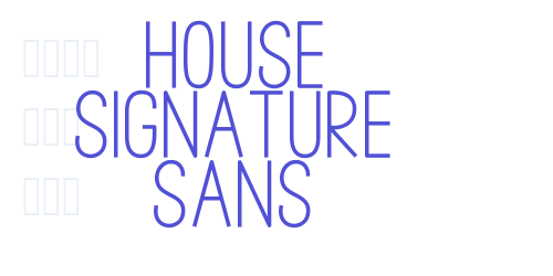 House Signature Sans
