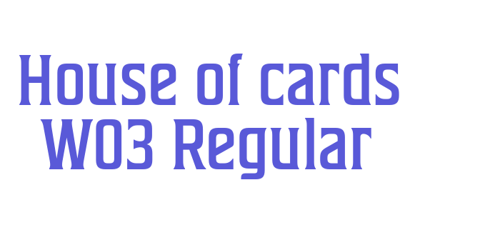 House of cards W03 Regular Font